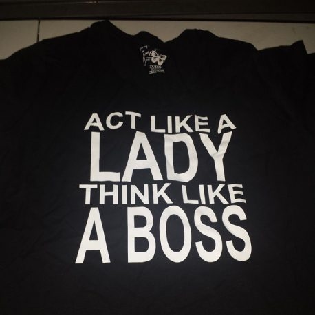 Act Like A Lady,Think Like A Boss